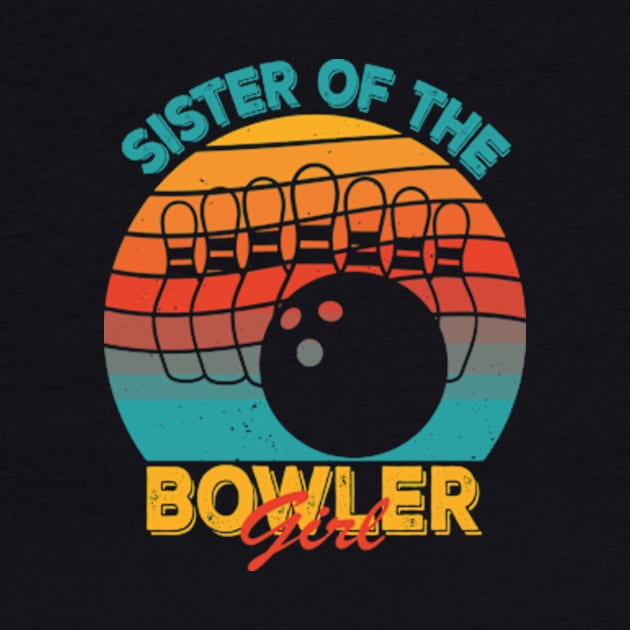 Sister Of The Birthday Bowler Kid Boy Girl Bowling Party by David Brown